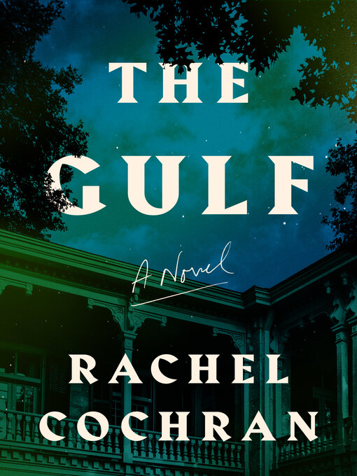 Title details for The Gulf by Rachel Cochran - Available